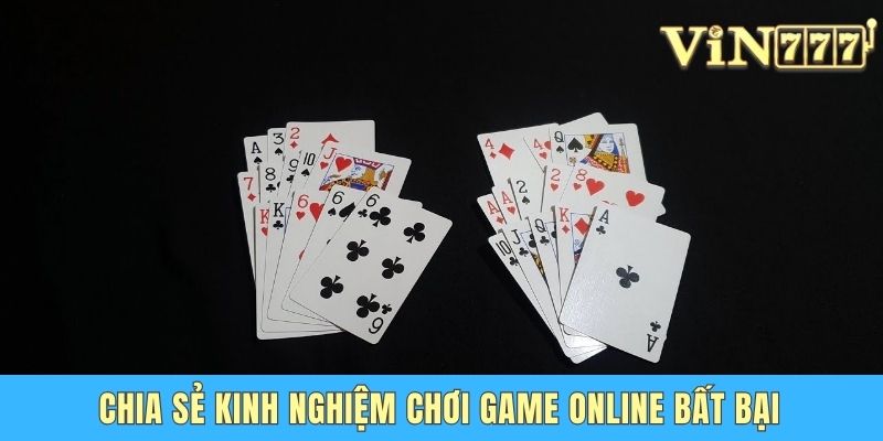 Chia sẻ kinh nghiệm chơi game online bất bại