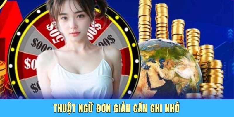 Thuật ngữ đơn giản cần ghi nhớ