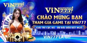 Vin777 Là Gì? Tìm Hiểu Cổng Game Đổi Thưởng Hot Nhất 2025 vin777 là gì?