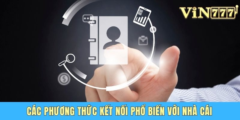 Các phương thức kết nối phổ biến với nhà cái