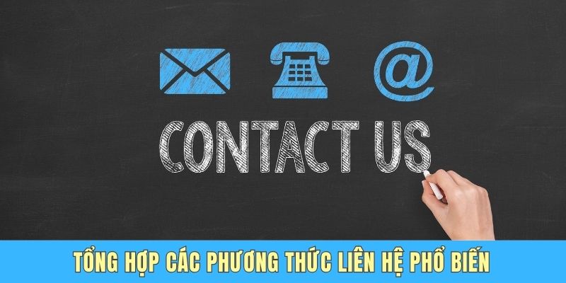 Tổng hợp các phương thức liên hệ phổ biến