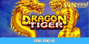 Game Rồng Hổ - Luật Chơi Và Bí Quyết Tối Ưu Lợi Nhuận