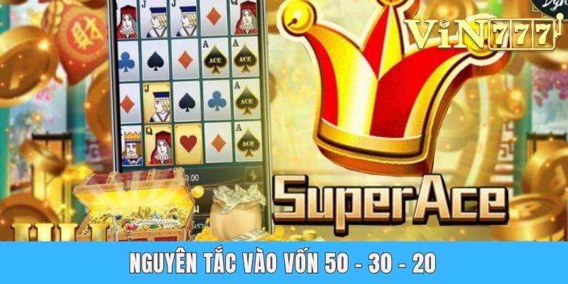Nguyên tắc vào vốn 50 - 30 - 20