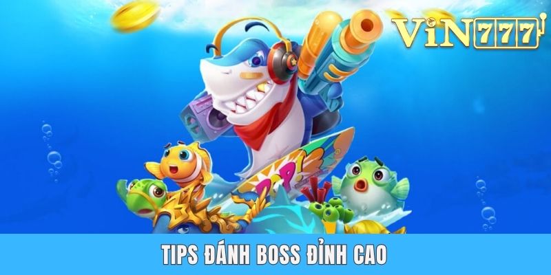 Tips đánh boss đỉnh cao