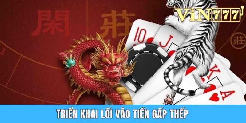 Triển khai lối vào tiền gấp thếp