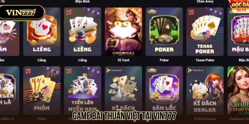 Chơi game bài thuần Việt tại VIN777