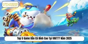 Top 5 game bắn cá